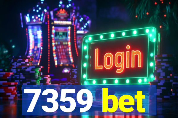 7359 bet